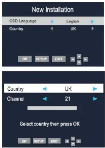 New Installation OSD Language English Country UK OK SETUP EXIT A Country UK Channel 21 Select country then press OK OK SETUP EXIT