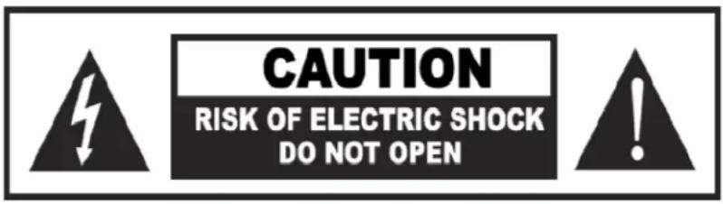 CAUTION RISK OF ELECTRIC SHOCK DO NOT OPEN