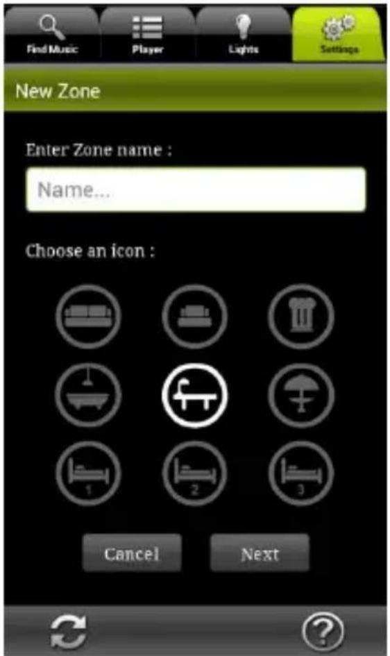 Find Music Player Lights Settings New Zone Enter Zone name : Name... Choose an icon : Cancel Next
