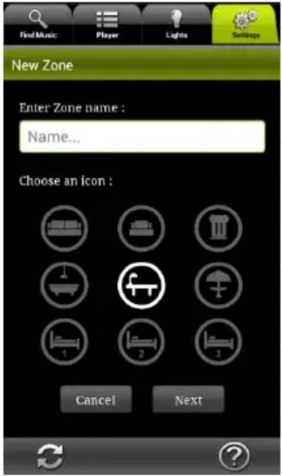 Find Music Player Lights Settings New Zone Enter Zone name : Name... Choose an icon : Cancel Next