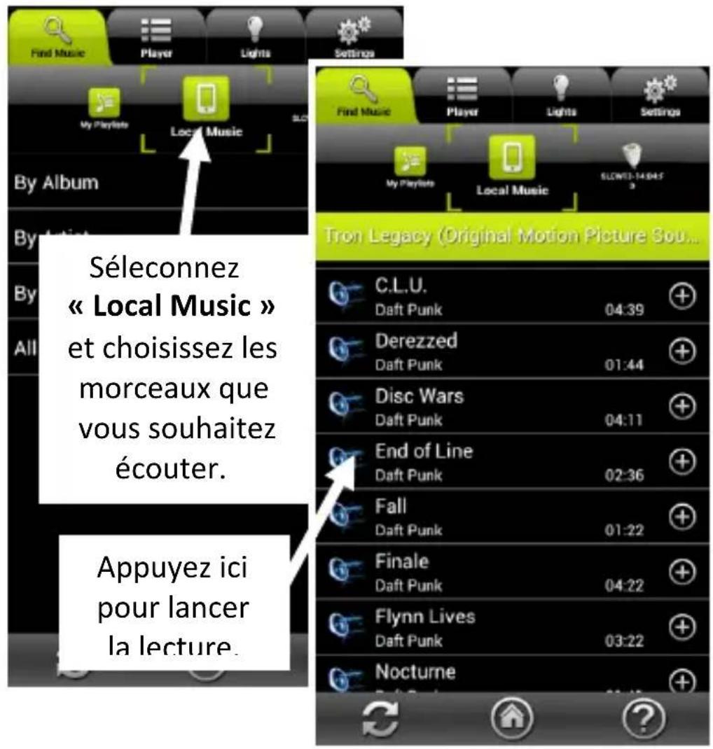Séleconnez « Local Music » et choisissez les morceaux que vous souhaitez écouter. Appuyez ici pour lancer la lecture.