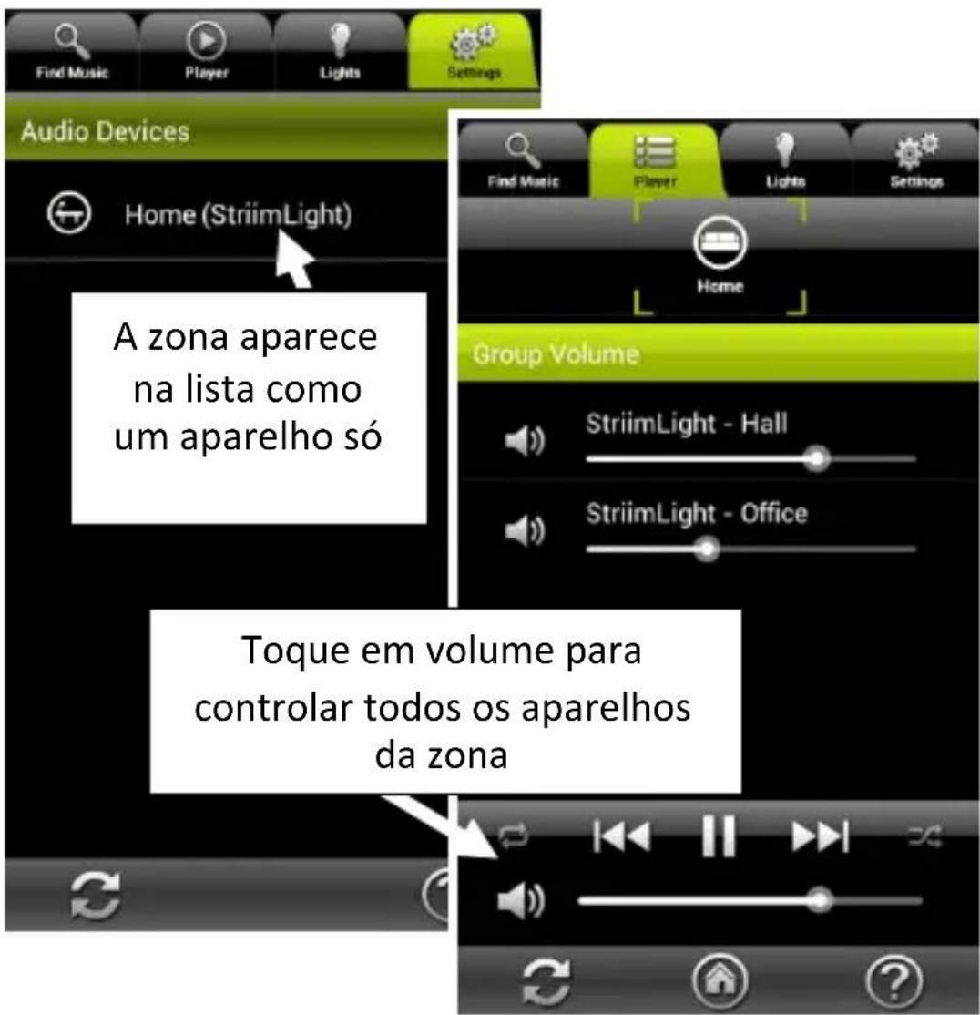 Find Music Player Lights Settings Audio Devices Home (StriimLight) A zona aparece na lista como um aparelho só Group Volume StriimLight - Hall StriimLight - Office Toque em volume para controlar todos os aparelhos da zona