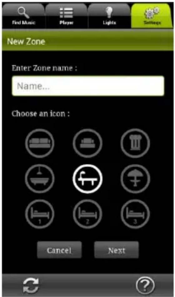 Find Music Player Lights Settings New Zone Enter Zone name : Name... Choose an icon : Cancel Next