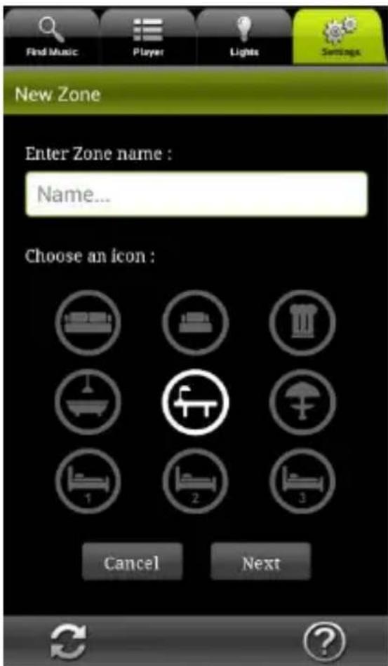 Find Music Player Lights Settings New Zone Enter Zone name : Name... Choose an icon : Cancel Next