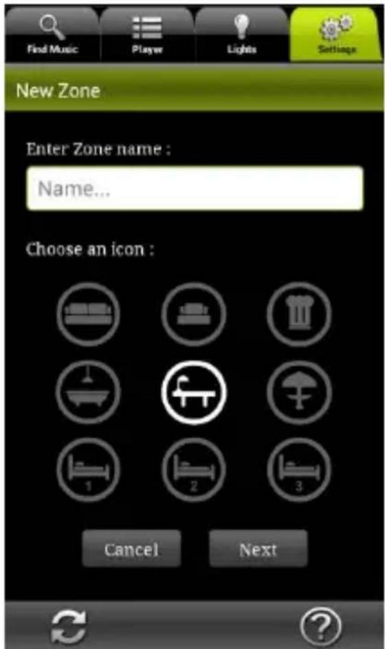 Find Music Player Lights Settings New Zone Enter Zone name : Name... Choose an icon : Cancel Next