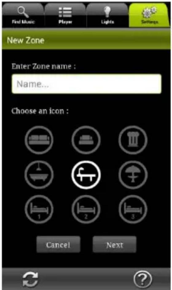 Find Music Player Lights Settings New Zone Enter Zone name : Name... Choose an icon : Cancel Next