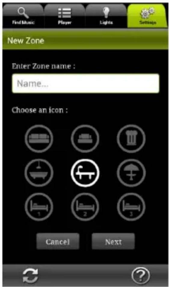 Find Music Player Lights Settings New Zone Enter Zone name : Name... Choose an icon : Cancel Next