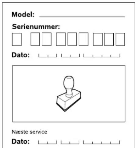 Model: ____ Serienummer: Dato: _________ _________ _________ _________ Næste service Dato: _________ _________ _________ _________