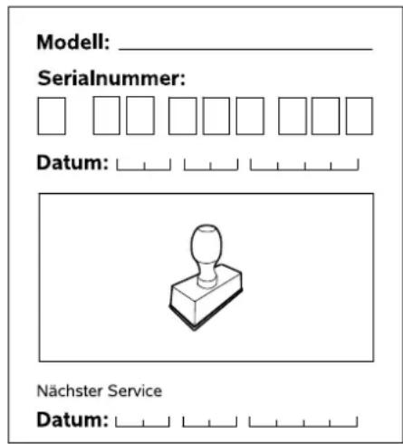 Modell: ____ Serialnummer: Datum: _________ Nächster Service Datum: _________