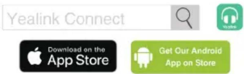 Yealink Connect Download on the App Store Get Our Android App on Store