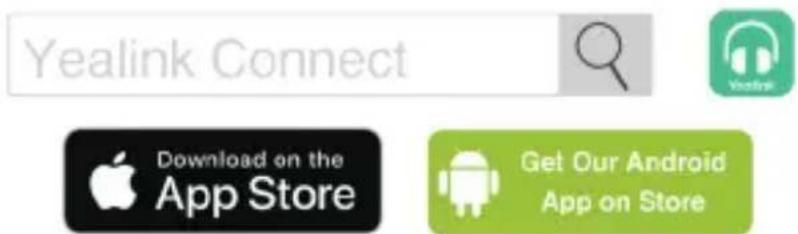 Yealink Connect Download on the App Store Get Our Android App on Store