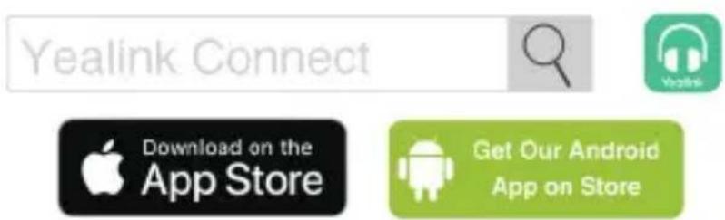Yealink Connect Download on the App Store Get Our Android App on Store