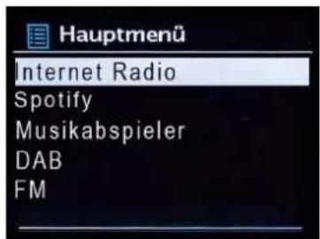 Hauptmenü Internet Radio Spotify Musikabspieler DAB FM