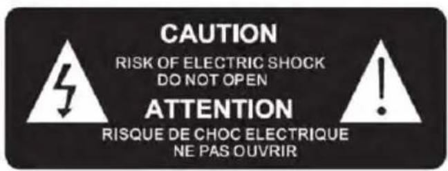CAUTION RISK OF ELECTRIC SHOCK DO NOT OPEN ATTENTION RISQUE DE CHOC ELECTRIQUE NE PAS OUVRIR