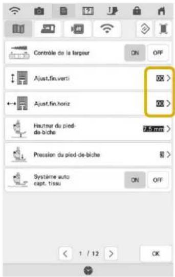 Contrôle de la largeur ON OFF Ajust.fin.verti Ajust.fin.horiz 7,5 mm Hauteur du pied- de-biche Pression du pied-de-biche Système auto capt. tissu ON OFF 1 / 12 > OK
