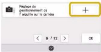Régage du positionnement de l'algule sur la caméra + < 6 / 12 > OK
