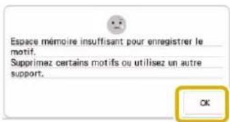 Espace mémoire insuffisant pour enregistrer le motif. Suprimez certains motifs ou utilisez un autre support.