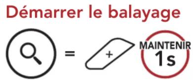 Démarrer le balayage ○ = + MAINTENIR 1s