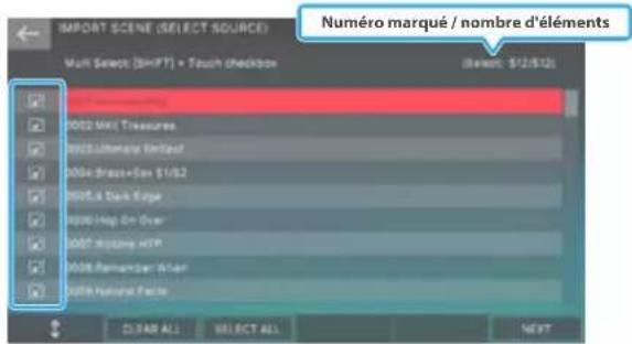 IMPORT SCENE (SELECT SOURCE) Multi Select (SHIFT) + Touch checkbox Numéro marqué / nombre d'éléments 0002 MAX Treasures 0003 Lithography Untamped 0004 Brass+Box 1/62 0005 a Dark Edge 0006 Hop On Over 0007 Mapping HTTP 0008 Remnantar Wi-Fi 0009 Nature Face CLEAR ALL SELECT ALL NEXT