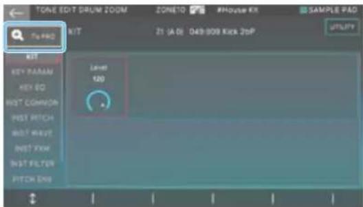 TONE EDIT DRUM ZOOM ZONE10 #House KK SAMPLE PAD File PRO KIT 21 (A DI) 049:009 Kick 20P UTILITY KIT KEY PARAM KEY EQ WST COMMON POST PITCH WST WAYT WST YMM WST FILTER PITCH END Level 120