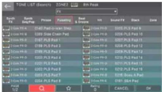 TONE LIST (SEARCH) ZONE 2 8th Peak FX Synth FX Synth Syn/Pop Phrase Pulsating Seal & Groove Int Sound FX Black Zone 1 Core FX-A 01407 Pads-In-Wired Sheep 2 Core FX-B 0389 Slide Chain Pad 3 Core FX-C 0167 PLS Pad 1 4 Core FX-D 0188 PLS Pad 2 5 Core FX-E 0199 PLS Pad 3 6 Core FX-F 0200 PLS Pad 4 7 Core FX-G 0201 PLS Pad 5 8 Core FX-H 0202 PLS Pad 6 9 Core FX-I 0203 PLS Pad 7 10 Core FX-J 0204 PLS Pad 8 PAGE 1/2 Racing D CANCEL OK