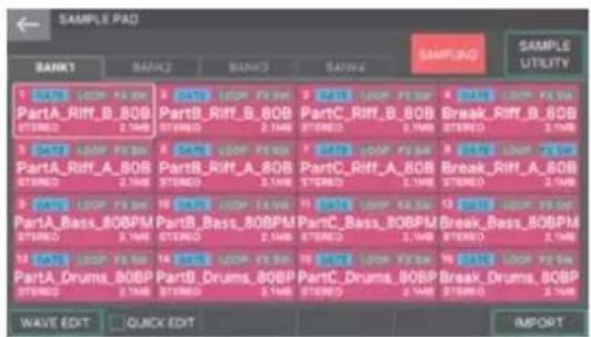 SAMPLE PAD SAMPLING SAMPLE UTILITY BANKT BANK2 BANK3 BANK4 1 BANK PARTA_Riff_B_80B STREED 2 BANK PARTB_Riff_B_80B STREED 3 BANK PARTC_Riff_B_80B STREED 4 BANK Break_Riff_B_80B STREED 5 BANK PARTA_Riff_A_80B STREED 6 BANK PARTB_Riff_A_80B STREED 7 BANK PartC_Riff_A_80B STREED 8 BANK Break_Riff_A_80B STREED 9 BANK PARTA_Bass_80BPM STREED 10 BANK PARTB_Bass_80BPM STREED 11 BANK PartC_Bass_80BPM STREED 12 BANK Break_Bass_80BPM STREED 13 BANK PARTA_Drums_80BP STREED 14 BANK PartD_Drums_80BP STREED 15 BANK Break_Drums_80BP STREED WAVE EDIT QUACK EDIT IMPORT