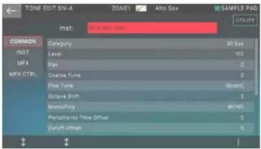 TONE EDIT SN-A ZONE1 Alto Satx SAMPLE PAD INST: COMMON Category 90-Satx INST Level 103 MFX Plan 0 MFX CTRL Course Turn 0 Fine Turn 0(max) Octave Shift 0 Manufery MODR Portamento Time Offuser 0 Cutoff Offuser 0