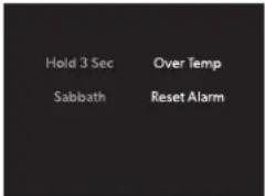 Hold 3 Sec Over Temp Sabbath Reset Alarm