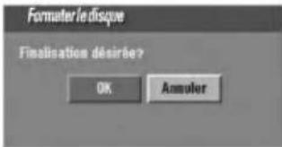 Formater le disque Finalisation désirée ? OK Annuler