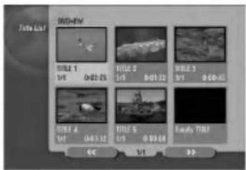 Video List DVD-FM TITLE 1 1/4 0x2.25 TITLE 2 1/8 0x1.12 TITLE 3 5/7 0x0.42 TITLE 4 1/4 0x3.12 TITLE 5 1/9 0x0.64 Audio Title << 1/1 >>