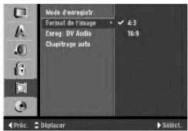 Mode d'entreregistr Format de l'image Energ. DV Audio Chapitrage auto 4:3 16:3 Préc. Déplacer Select.