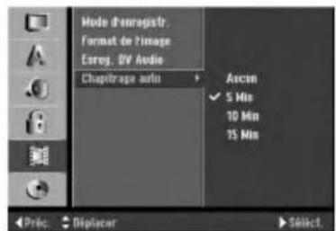 Mode d'arragistr. Format de l'image Cureg. DV Audio Chapitrage auto Ascension ✓ 5 Min 10 Min 15 Min Pric. Déplacer Sélect.