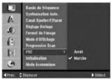 Bande de fréquence Synthonisation Auto. Casal Ajouter/Effacer Répage Horizon Format de l'image Mode d'Affichage Progressive Scan PNC Initialisation Mode économique Arrêt ✓ Marche Préc. Déplacer Sûlect.