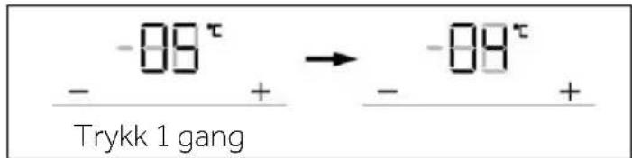 -08^τ - + → -08^τ - + Trykk 1 gang