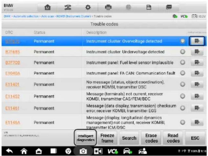 BMW V10.00 BMW > Automatic selection > Auto scan > KOMBI (Instrument Cluster) > Trouble codes VC 12.2V Trouble codes DTC Status Description B7F670 Permanent Instrument cluster: Overvoltage detected B7F68S Permanent Instrument cluster: Undervoltage detected B7F70B Permanent Instrument panel: Fuel level sensor implausible E1040A Permanent Instrument panel: FA CAN: Communication fault E11401 Permanent No message (status, object coordination), receiver KOMBI, transmitter DSC E11452 Permanentväveue (terminals) not current, receiver KOMBI, transmitter CAS/FEM/BDC E11461 Permanentväveue (data display, transmission) checksum error, receiver KOMBI, transmitter EQS E1146A Permanentväveue (display, longitudinal dynamics management) not current, receiver KOMBI, transmitter ICM/DSC INTelligent diagnostics Freeze frame Search Erase codes Read codes ESC
