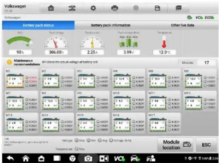 Volkswagen V2.00 Volkswagen Battery pack status Battery pack information Other live data 80% 386.00 V Total current Pack voltage data Temperature 90% 2.25 A 3.99 V 12.0 °C Maintenance recommendations M1 Check the actual voltage of battery cell Modules 17 M1 M2 M3 M4 M5 M6 M7 M8 M9 M10 M11 M12 M13 M14 M15 M16 M17 VM Vol: Vol: vol: vol: vol: vol: vol: vol: vol: vol: vol: vol: vol: vol: vol: vol: vol: vol: vol: vol: vol: vol: vol: vol: vol: vol: vol: vol: vol: vol: vol: vol: vol: vol: vol: vol: vol: vol: vol: vol: vol: vol: vol: vol: vol: vol: vol: vol: vol: vol: vol: vol: v16 Vol: Vol: Vol: Vol: Vol: Vol: Vol: Vol: Vol: Vol: Vol: Vol: Vol: Vol: Vol: Vol: Vol: Vol: Vol: Vol: Vol: Vol: Vol: Vol: Vol: Vol: Vol: Vol: Vol: Vol: Vol: Vol: Vol: Vol: Vol: Vol: Vol: Vol: Vol: Vol: Vol: Vol: Vol: Vol: Vol: Vol: Vol: Vol: Vol: Vol: Vol: V16 Voltage Max Min Avg Voltage Delta Temperature Max Module location ESC