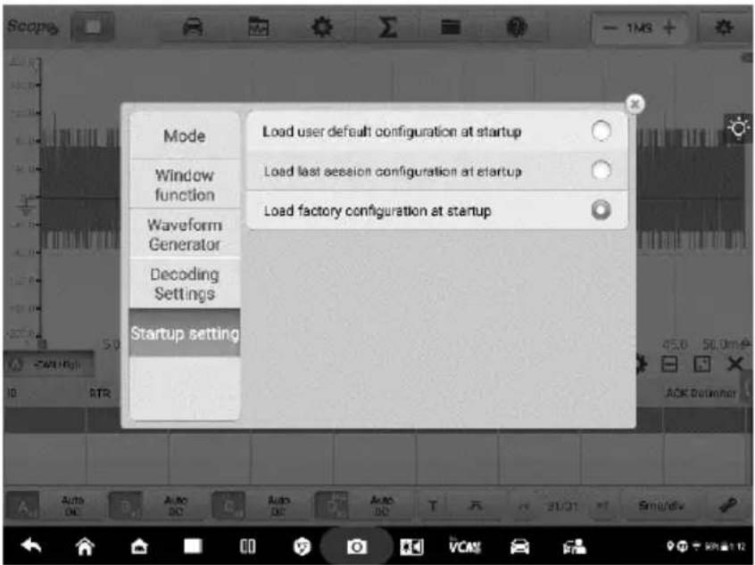 Mode Window function Waveform Generator Decoding Settings Startup setting Load user default configuration at startup Load last session configuration at startup Load factory configuration at startup