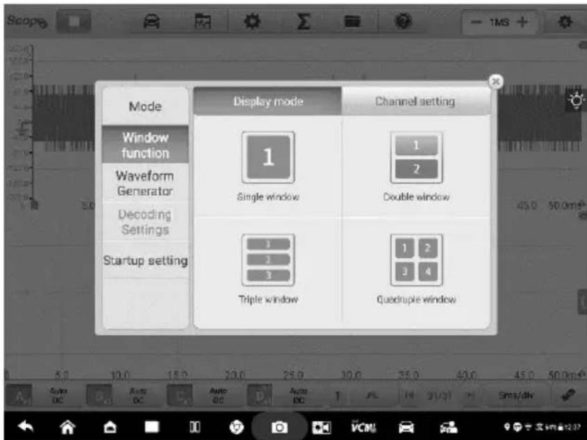 Scope 1MS + Mode Window function Waveform Generator Decoding Settings Startup setting Display mode Channel setting 1 Single window 1 2 Double window 1 3 Triple window 1 2 3 4 Quadruple window 45.0 50.0ms 5.0 10.0 15.0 20.0 25.0 30.0 35.0 40.0 45.0 50.0ms Auto DC Auto DC Auto DC Auto DC Smart/Div VCM