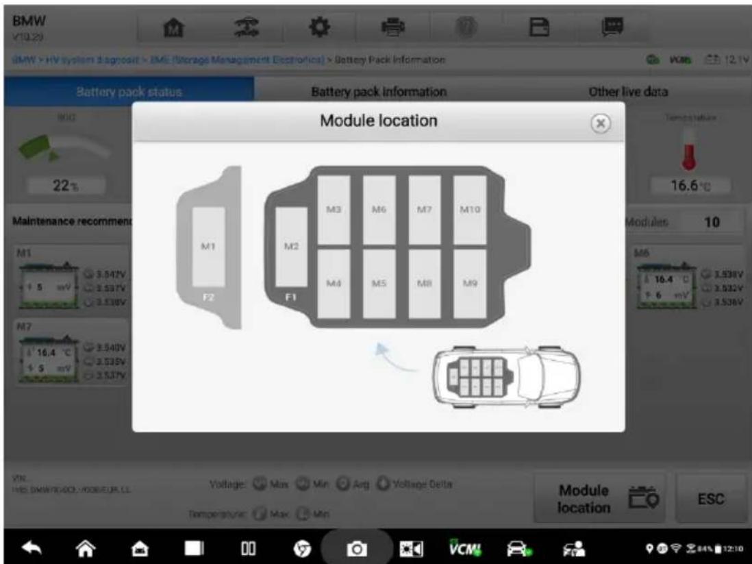 BMW V10.29 BMW > HV system diagnosis > BME (Storage Management Electronics) > Battery Pack Information Battery pack status Battery pack information Other live data Module location M1 M2 M3 M4 M5 M6 M7 M8 M9 F2 F1 16.6 °C Maintenance recommend M1 3.547V 3.537V 3.538V M7 16.4 °C + 5 mV + 5 mV + 5 mV Voltage: Max Min Avg Voltage Delta Temperstyle: Max Min Module location ESC