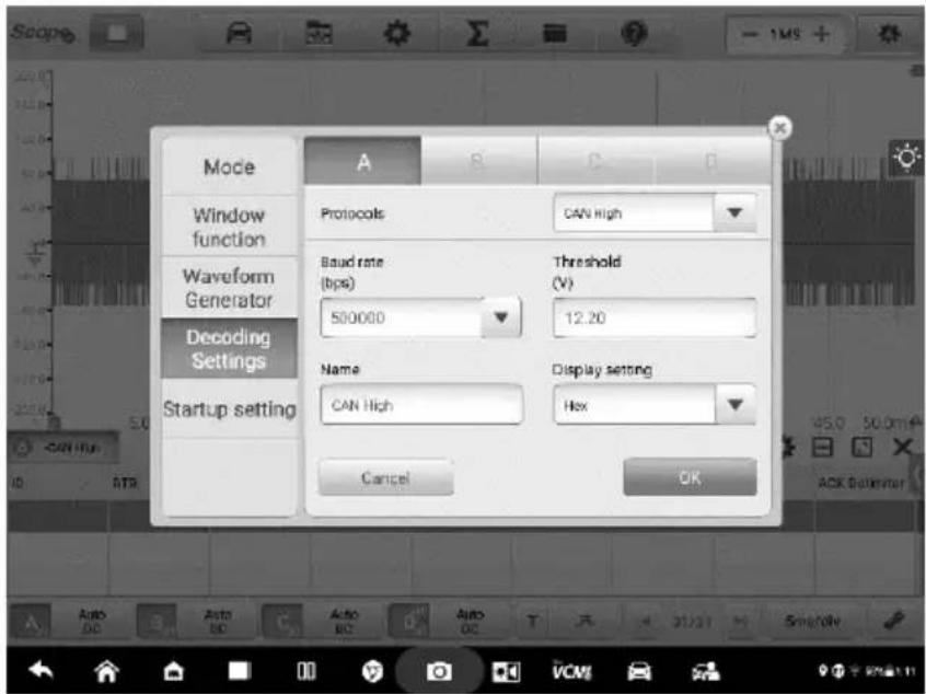 Scope Mode Window function Waveform Generator Decoding Settings Startup setting Protocols CAN High Baud rate (bps) 500000 Threshold (V) 12.20 Name CAN High Display setting Hex Cancel OK