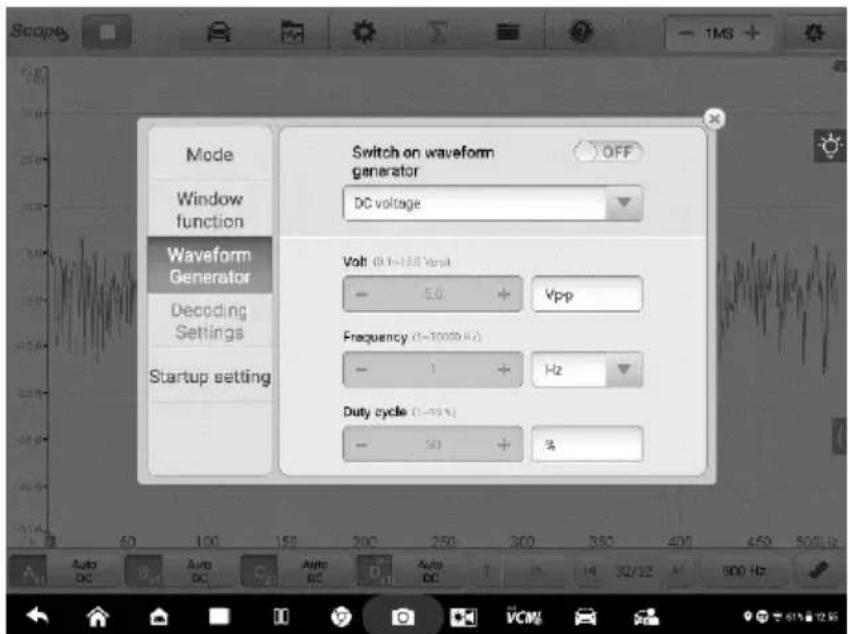 Switch on waveform generator DC voltage Window function Waveform Generator Decoding Settings Startup setting Volt (0.1+130 Vpp) - 5.0 + Vpp Frequency (1~1000 Hz) - 1 + Hz Duty cycle (1~99%) - 50 + %