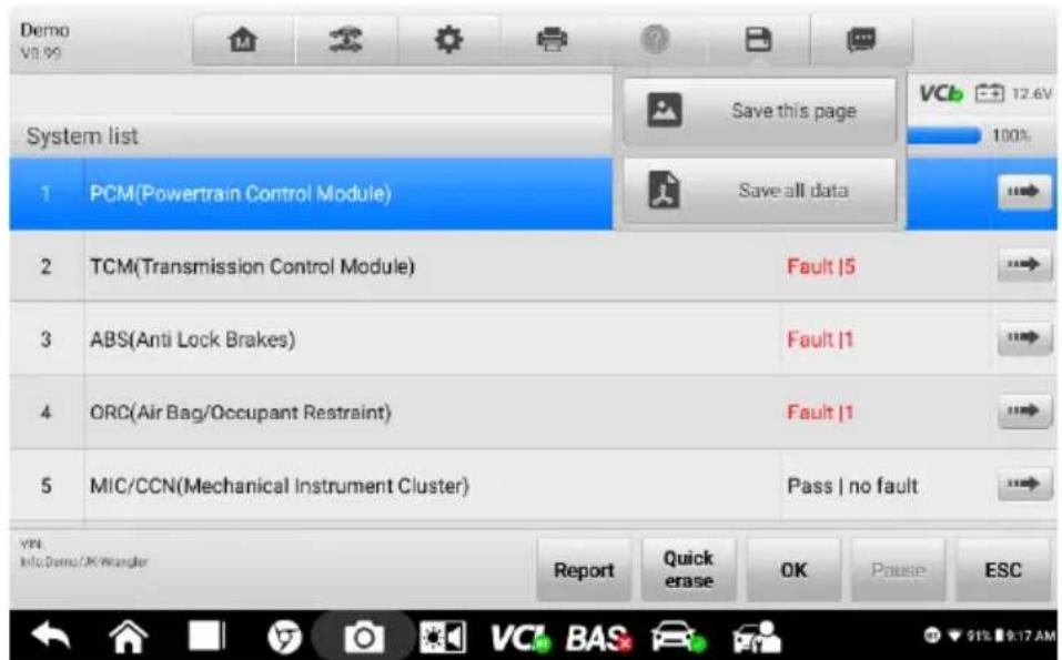 Demo V8.99 System list 1 PCM(Powertrain Control Module) 2 TCM(Transmission Control Module) Fault |5 3 ABS(Anti Lock Brakes) Fault |1 4 ORC(Air Bag/Occupant Restraint) Fault |1 5 MIC/CCN(Mechanical Instrument Cluster) Pass | no fault VIN: Info Demo/OK/Wangler Report Quick erase OK Pause ESC VCL 12.6V 100%