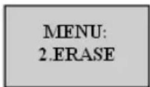 MENU: 2.ERASE