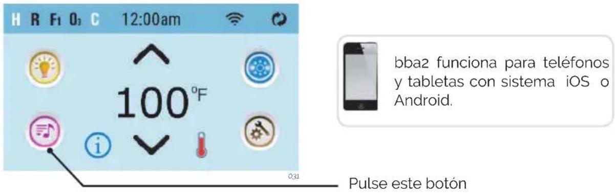 H R F1 O3 C 12:00am 100°F Pulse este botón bba2 funciona para teléfonos y tabletas con sistema iOS o Android.