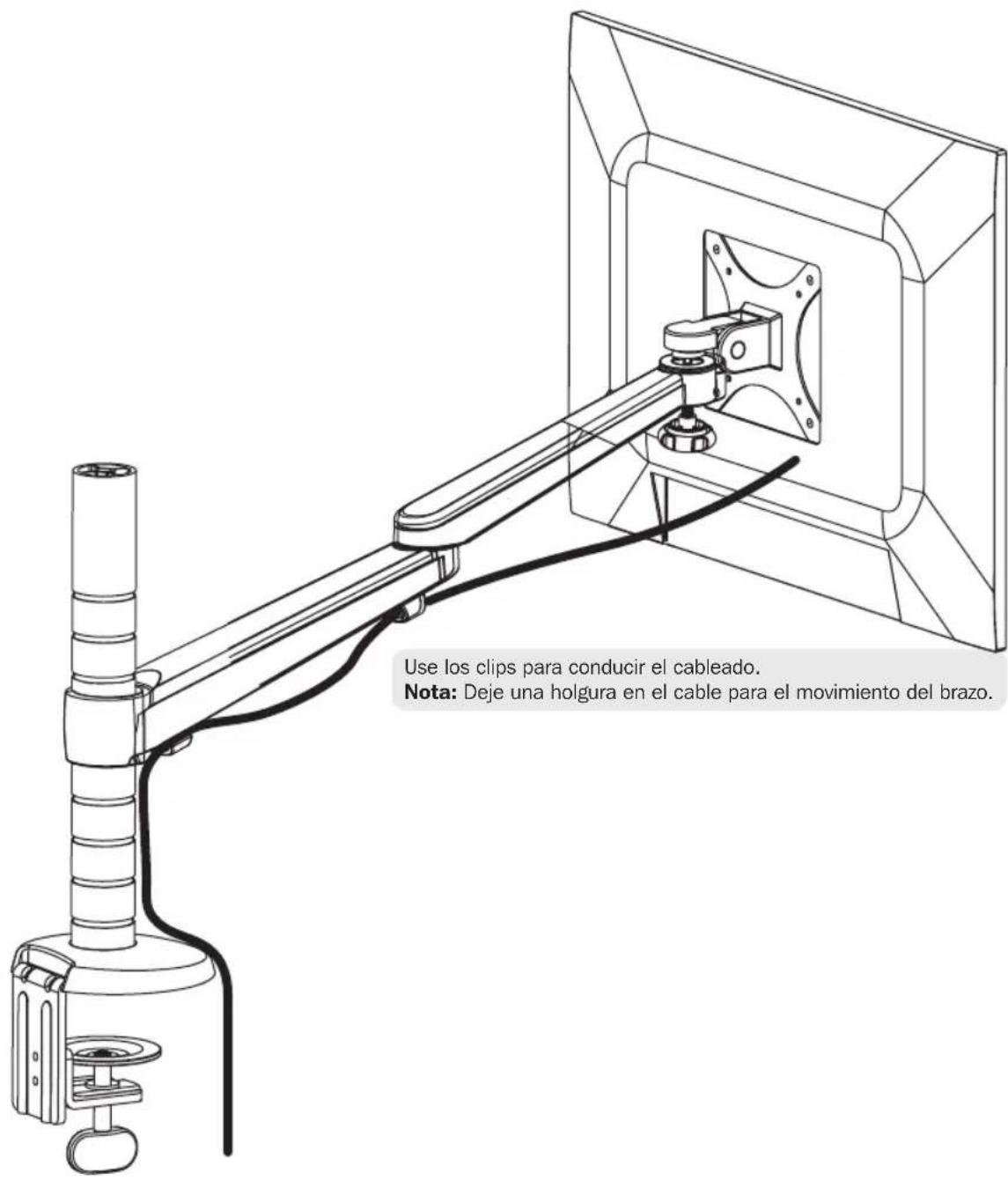 Use los clips para conducir el cableado. Nota: Deje una holgura en el cable para el movimiento del brazo.