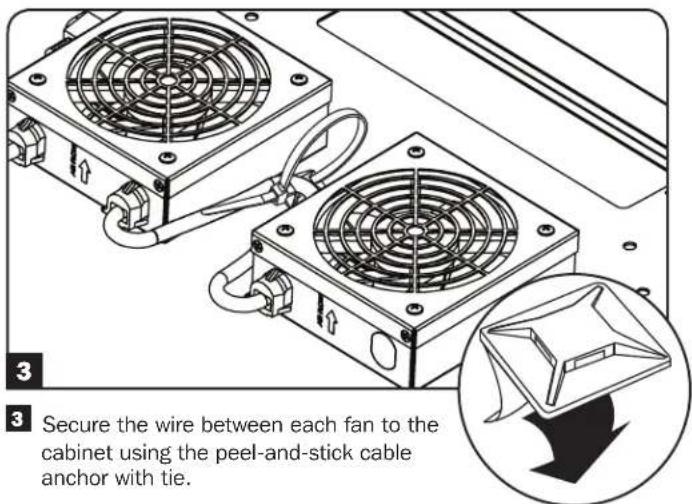 Secure the wire between each fan to the cabinet using the peel-and-stick cable anchor with tie.