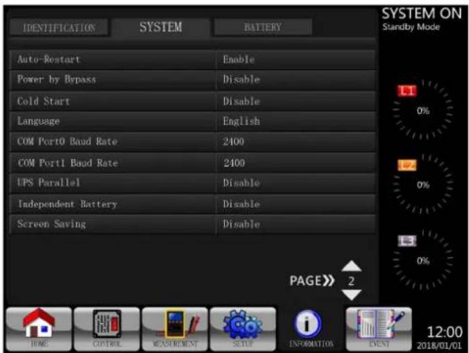 IDENTIFICATION SYSTEM BATTERY Auto-Restart Enable Power by Bypass Disable Cold Start Disable Language English COM Port0 Baud Rate 2400 COM Port1 Baud Rate 2400 UPS Parallel Disable Independent Battery Disable Screen Saving Disable SYSTEM ON Standby Mode 0% 0% 0% PAGE» 2 HOME CONTROL MEASUREMENT SCUL…