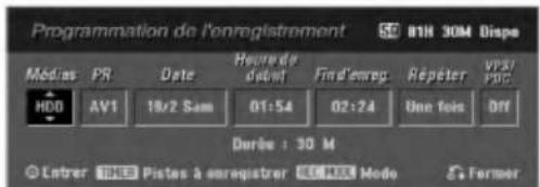 Programmation de l'enregistrement 8TH 30M Disps Modias PR Date Heurée de detout Find'enreg Répéter VPSI HDD AV1 18x2 Sam 01:54 02:24 Une fois Off Derée : 30 M Entrer THEP Pistes à enregistrer SE-IX Mode Farmer
