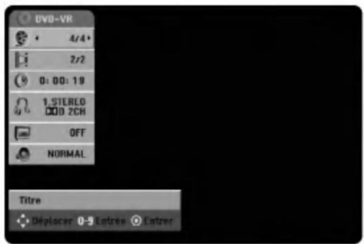 DVD-VR 4/4 2r2 0:00:19 1.STERLO 000 2CH OFF NORMAL Titre Déplacer 0-5 Entree Entrer