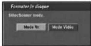 Formater le disque Sélectionmer mode. Mode Vr Mode Vidée